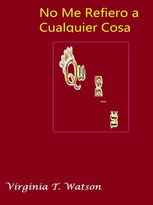 cover image of No Me Refiero a Cualquier Cosa